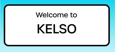 Kelso 'ya hoş geldiniz diyen bir İngiliz yol tabelasının grafiksel görüntüsü.