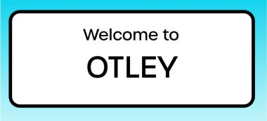 Otley 'e hoş geldiniz diyen bir İngiliz yol tabelasının grafiksel görüntüsü.