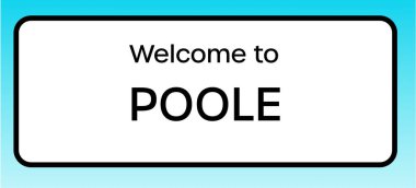 Poole 'a hoş geldiniz diyen bir İngiliz yol tabelasının grafiksel yanılsaması.