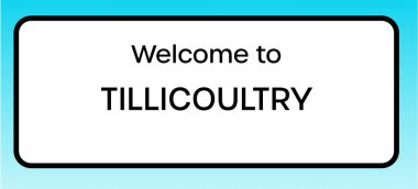 Tillicoultry 'ye hoş geldiniz diyen bir İngiliz yol tabelasının grafiksel bir yanılsaması.