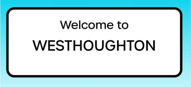 Westhoughton 'a hoş geldiniz diyen bir İngiliz yol tabelasının grafiksel görüntüsü.