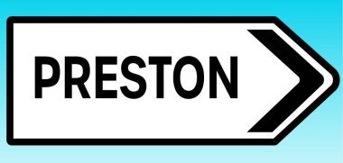 Preston 'ı gösteren bir İngiliz yol tabelası.