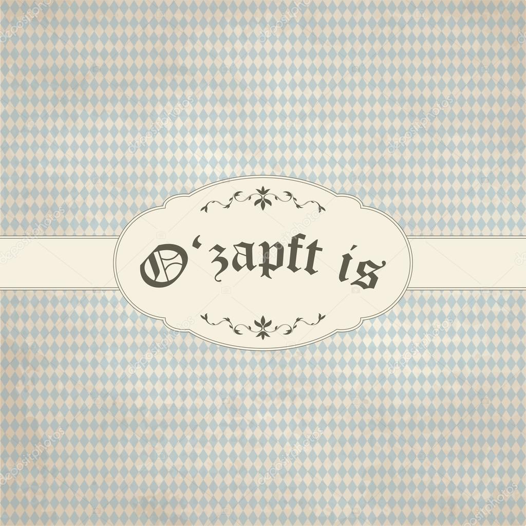 vintage background with Oktoberfest pattern and patch O'zapft is