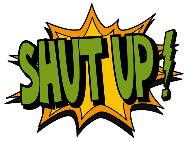 Bubble with text shut up — Stock Vector