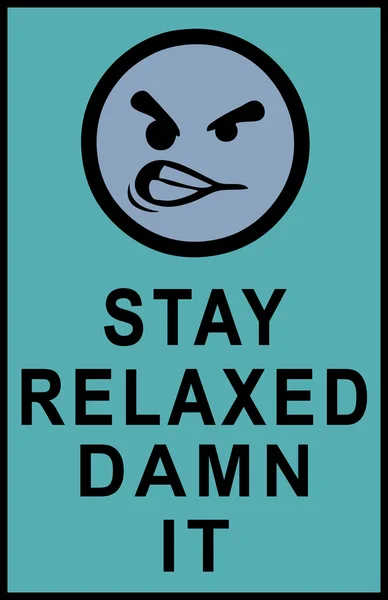 Stay relaxed and damn it — Stock Vector