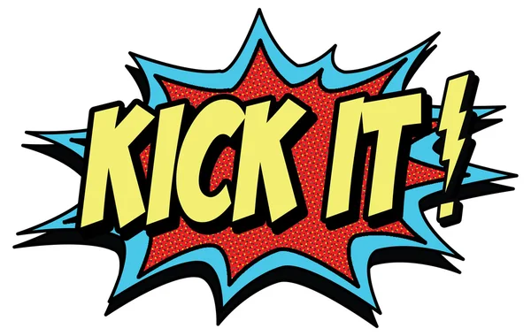Kick it - pop art tekstballon — Stockvector