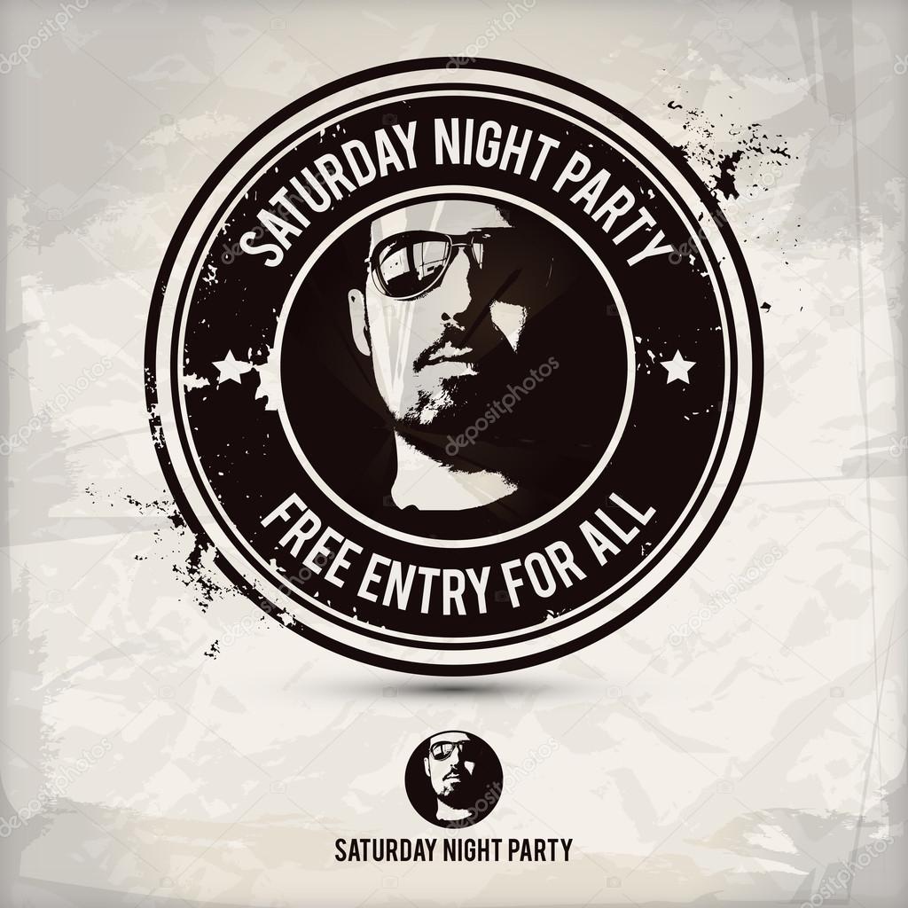 Saturday night party stamp on textured background, which is made from several transparent layers for a worn, rubbed effect, therefore saved in eps 10