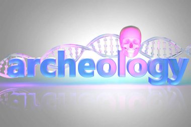 Arkeoloji kelimesi. Arka planda DNA ve insan kafatası, 3 boyutlu resimleme