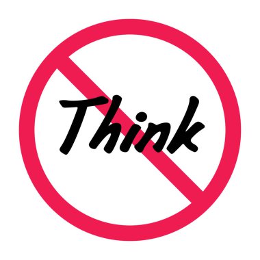 Düşünme işareti yok, vektör illüstrasyonunu düşünme, işareti düşünmeyi bırak.