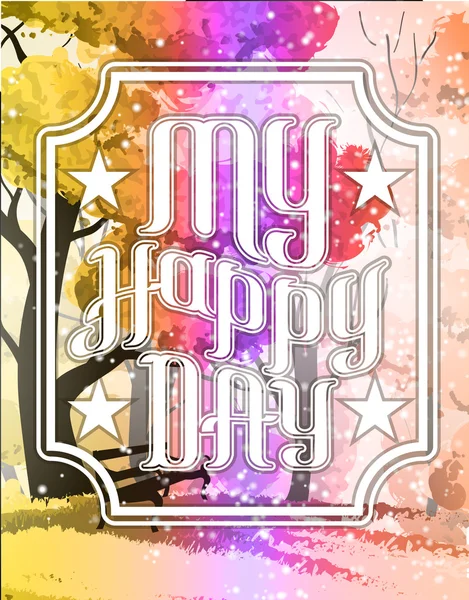 "My Happy Day" betűkkel egy erdő tájkép háttér — Stock Vector