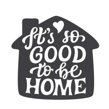 Evde olmak o kadar güzel ki. Beyaz arka planda izole edilmiş bir ev şeklinde el yazısı. Posterler, kartlar, ev dekorasyonları, duvar çıkartmaları, yastıklar, ahşap tabelalar için vektör tipografisi.