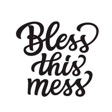 Bu dağınıklığı kutsa. El yazısı beyaz arka planda izole edilmiş. Posterler, kartlar, ev dekorasyonları, duvar çıkartmaları, yastıklar, ahşap işaretler için vektör tipografisi