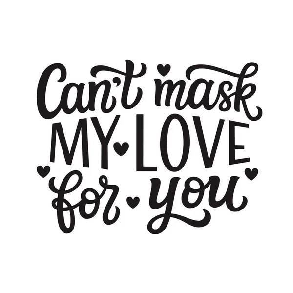 Can Mask Love You Hand Lettering Quote Isolated White Background — Stock Vector