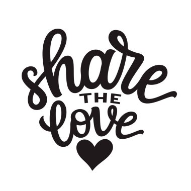 Sevgiyi paylaş. Beyaz arka planda kalbi olan el yazısı alıntısı. Düğün dekoru için vektör tipografisi, posterler, kartlar, tişörtler, afişler, ev dekorları, iğneler, çıkartmalar