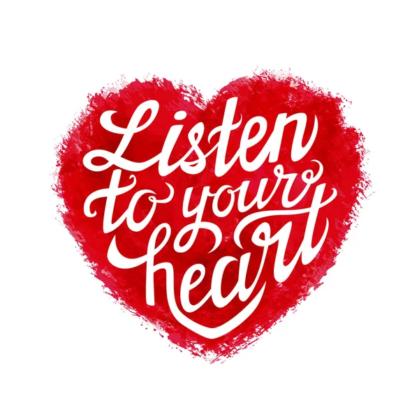 Hand lettering typography poster 'Listen to your heart' — ストックベクタ