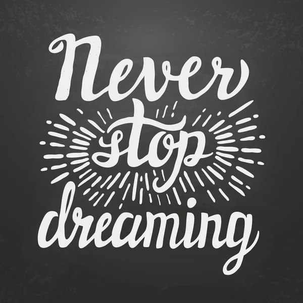 Hand lettering typography poster 'Never stop dreaming' — Stock vektor