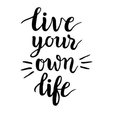 'Kendi hayatını yaşa' hat