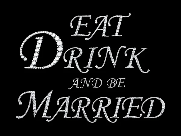 Text from diamonds Eat dirink and be married — Stock Photo, Image