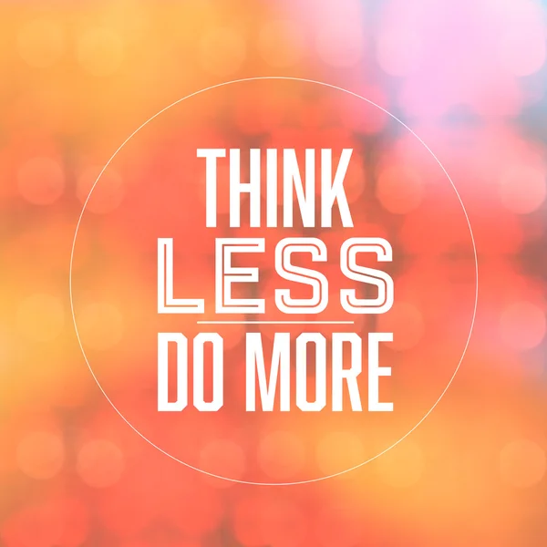 Think less do more text — Stock Photo, Image