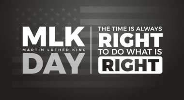 Martin Luther King Jr., Martin Luther King 'in ABD bayrak arka planında MLK posteri ve afişi için ilham verici bir tasarıma sahip tipografi günü. Doğru olanı yapmak için doğru zaman her zaman doğrudur.