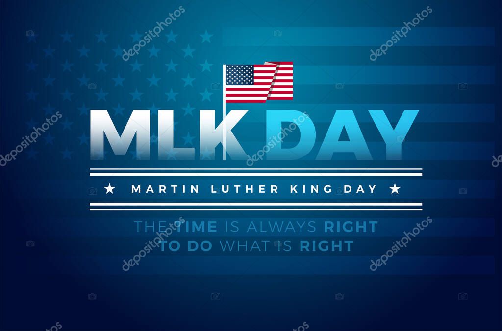 Martin Luther King Jr. Day typography greeting card design. MLK Day lettering inspirational quote, US flag, dark blue vector background - The time is always right to do what is right