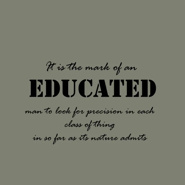 It is the mark of an educated man... — Stock Vector