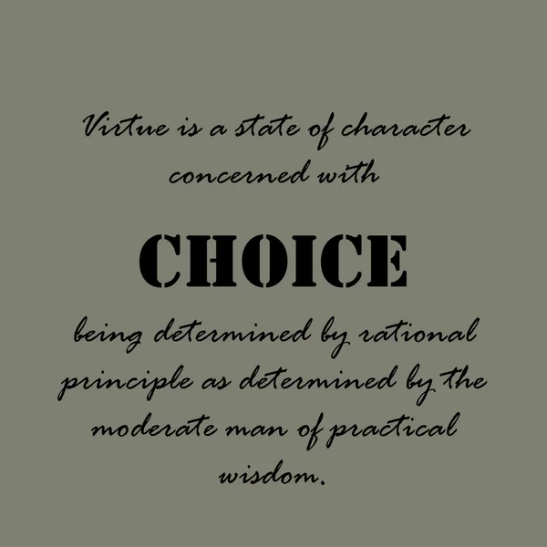 Virtude é um estado de caráter preocupado com a escolha . —  Vetores de Stock