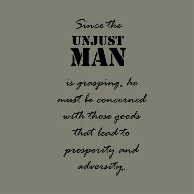 Aristoteles Quotes. Haksız adam açgözlü beri...