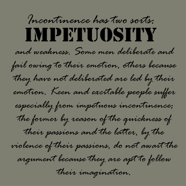 Aristotle Quotes. The self-indulgent man ...