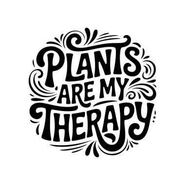 Bitkiler benim terapim. Beyaz Arkaplanda Vektör Tasarımı İzole Edildi
