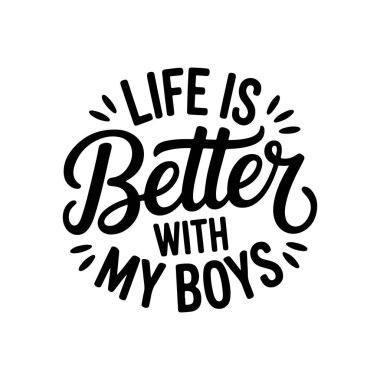 Oğullarımla hayat daha güzel. Beyaz Arkaplanda Vektör Tasarımı İzole Edildi