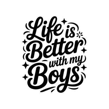 Oğullarımla hayat daha güzel. Beyaz Arkaplanda Vektör Tasarımı İzole Edildi