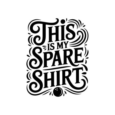 Bu benim yedek tişörtüm. Beyaz Arkaplanda Vektör Tasarımı İzole Edildi
