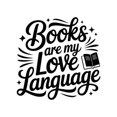 Kitaplar benim aşk dilimdir. Beyaz Arkaplanda Vektör Tasarımı İzole Edildi