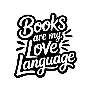 Kitaplar benim aşk dilimdir. Beyaz Arkaplanda Vektör Tasarımı İzole Edildi