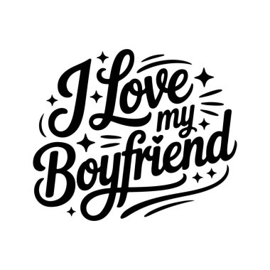 Erkek arkadaşımı seviyorum. Beyaz Arkaplanda Vektör Tasarımı İzole Edildi