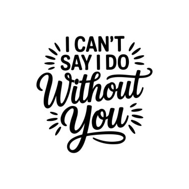 Sensiz bir şey yaptığımı söyleyemem. Beyaz Arkaplanda Vektör Tasarımı İzole Edildi