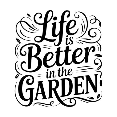 Hayat bahçede daha güzel. Beyaz Arkaplanda Vektör Tasarımı İzole Edildi