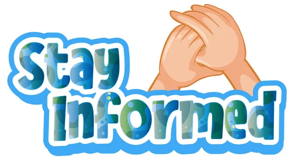 Stay Informed Font Cartoon Style Hands Holding Together Isolated Illustration — Wektor stockowy