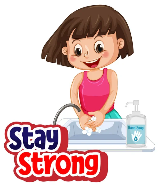 Stay Strong Font Cartoon Style Girl Washing Hands Soap Isolated — Stock Vector