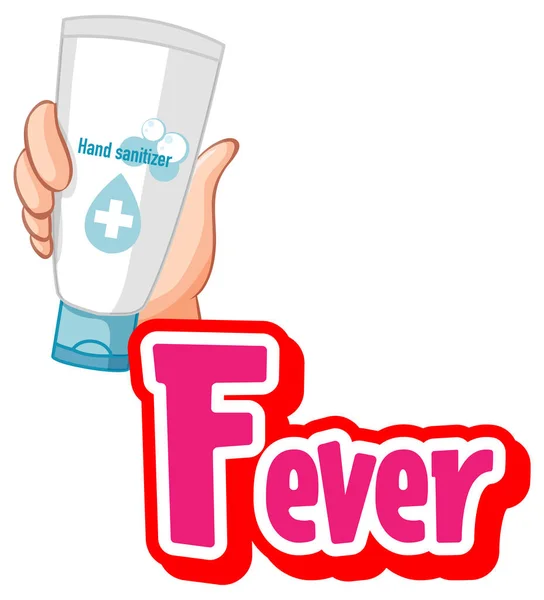 Fever Font Design Hand Holding Hand Sanitizer Isolated White Background — Stock Vector