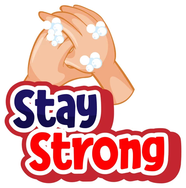 Stay Strong Písmo Karikaturním Stylu Mytí Rukou Mýdlem Izolované Bílém — Stockový vektor