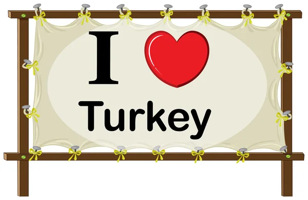 Eine Beschilderung, die die Liebe zur Türkei zeigt — Stockvektor