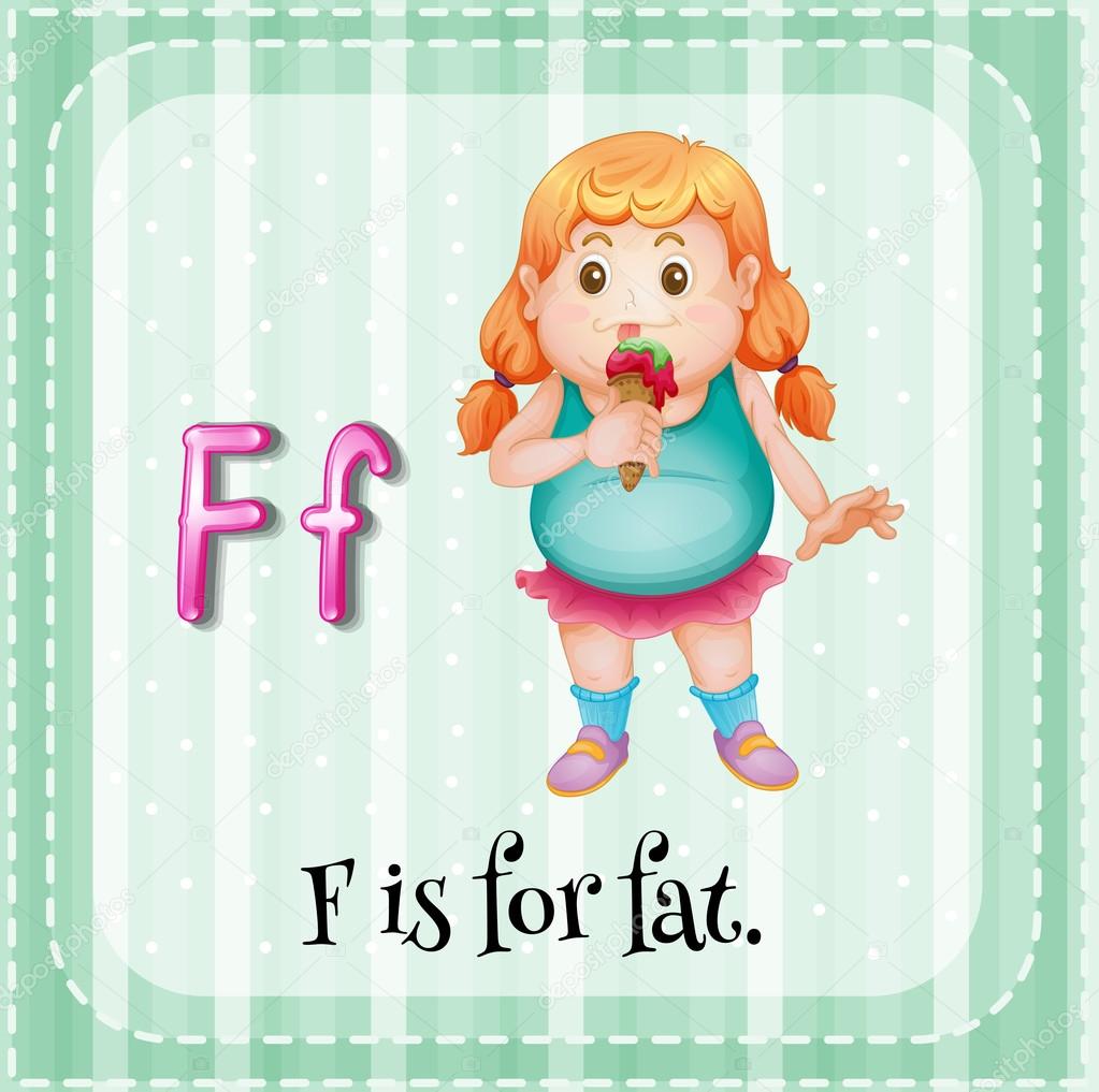 Flashcard letter F is for fat