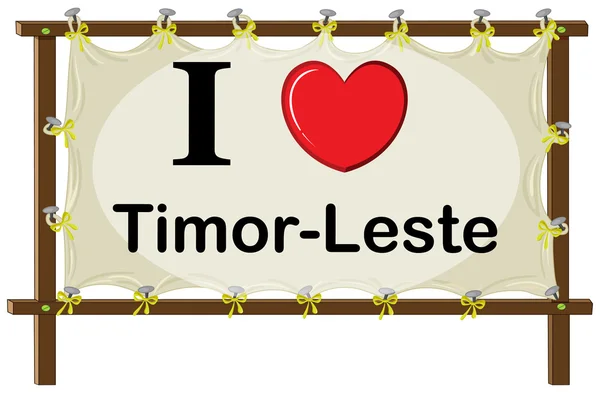 Adoro o sinal de Timor Leste — Vetor de Stock