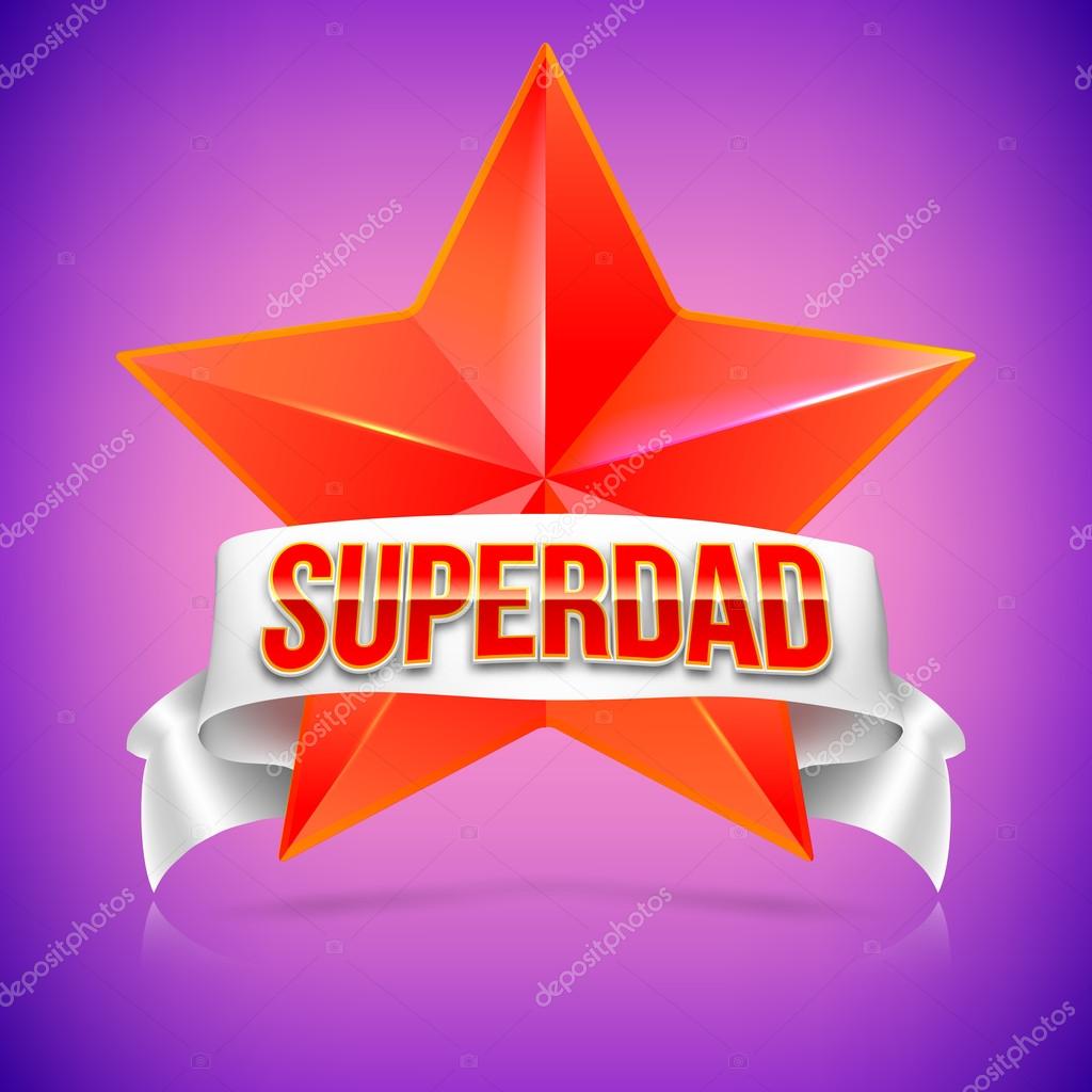 Super dad badge with ribbon on colored background. Glossy inscription Super dad over the white ribbon against the background of the red star. Vector illustration. can use for farther day card.