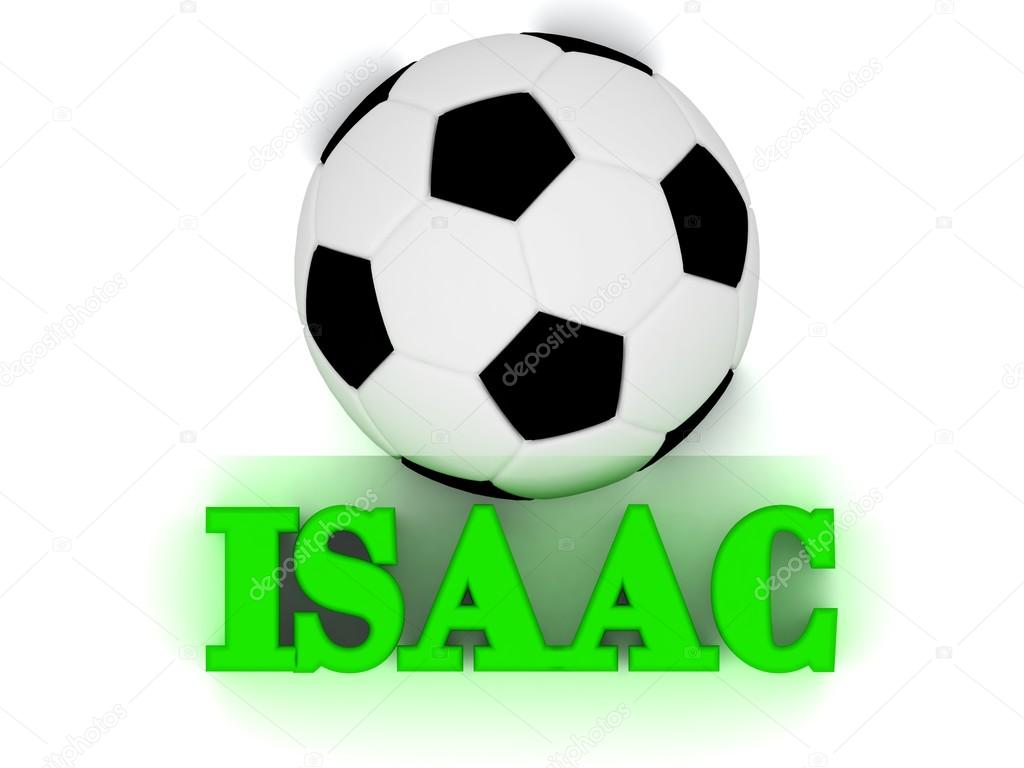 ISAAC bright volume letter word, football big ball 