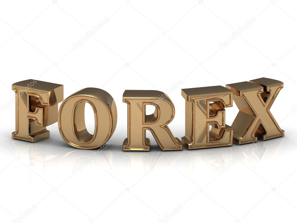 FOREX- inscription of bright gold letters on white