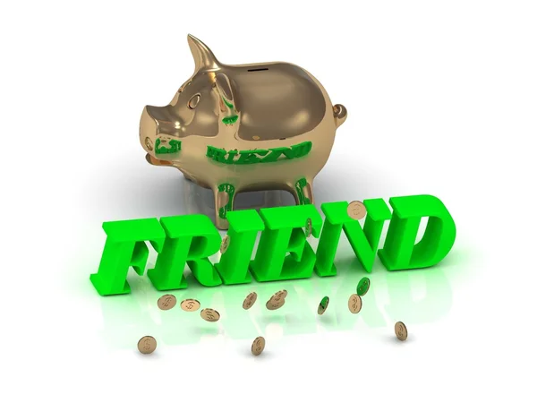 FRIEND- inscription of green letters and gold Piggy — Stock Photo, Image