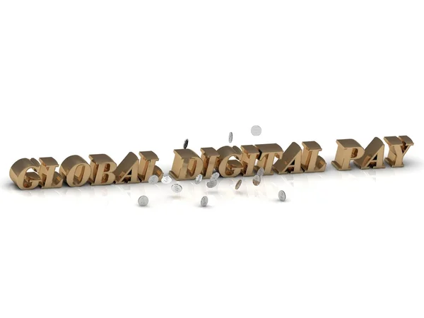GLOBAL DIGITAL PAY- inscription of gold letters on — Stock Photo, Image